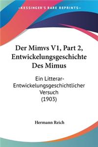 Der Mimvs V1, Part 2, Entwickelungsgeschichte Des Mimus