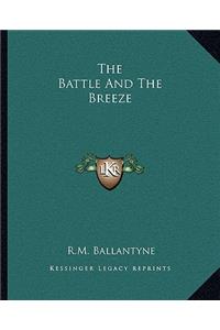 The Battle And The Breeze