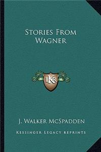 Stories From Wagner