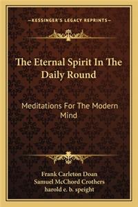 Eternal Spirit in the Daily Round