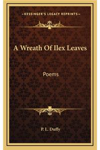 A Wreath of Ilex Leaves