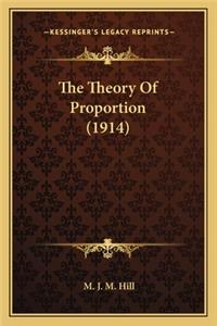 Theory of Proportion (1914) the Theory of Proportion (1914)