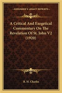 A Critical And Exegetical Commentary On The Revelation Of St. John V2 (1920)