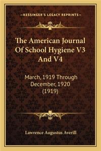 American Journal of School Hygiene V3 and V4