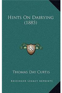 Hints on Dairying (1885)