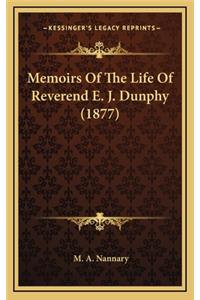 Memoirs of the Life of Reverend E. J. Dunphy (1877)
