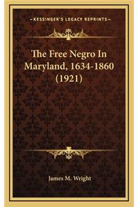 Free Negro In Maryland, 1634-1860 (1921)