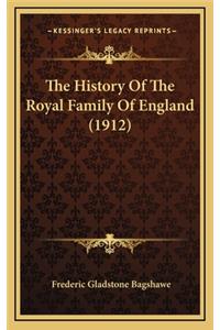 The History Of The Royal Family Of England (1912)