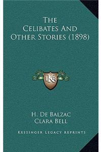The Celibates And Other Stories (1898)