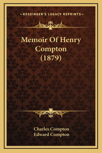 Memoir of Henry Compton (1879)