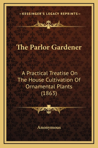 The Parlor Gardener