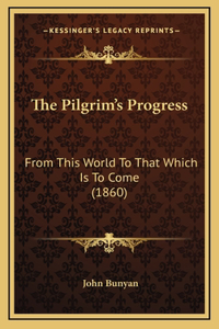 The Pilgrim's Progress