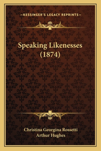 Speaking Likenesses (1874)