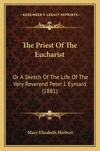 The Priest Of The Eucharist