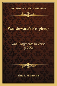 Wandewana's Prophecy