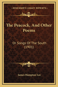 The Peacock, And Other Poems