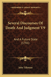 Several Discourses Of Death And Judgment V9