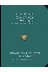 Fidelio, Or Constancy Rewarded