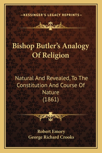 Bishop Butler's Analogy Of Religion