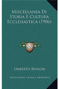 Miscellanea Di Storia E Cultura Ecclesiastica (1906)