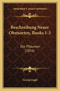 Beschreibung Neuer Obstsorten, Books 1-3