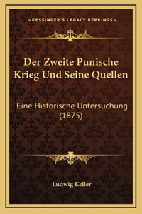 Der Zweite Punische Krieg Und Seine Quellen