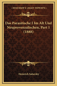 Das Parasitische I Im Alt Und Neuprovenzalischen, Part 1 (1888)