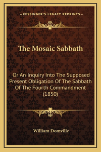 The Mosaic Sabbath