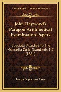 John Heywood's Paragon Arithmetical Examination Papers