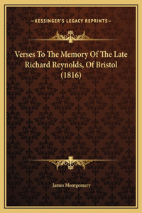 Verses To The Memory Of The Late Richard Reynolds, Of Bristol (1816)