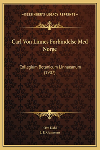 Carl Von Linnes Forbindelse Med Norge