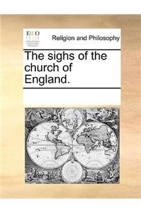 The sighs of the church of England.