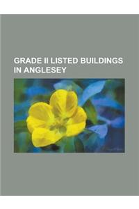 Grade II Listed Buildings in Anglesey