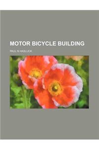 Motor Bicycle Building