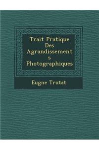 Trait Pratique Des Agrandissements Photographiques