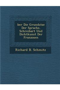 Ber Die Grunds Tze Der Sprache, Schreibart Und Dichtkunst Der Franzosen