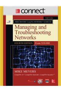 Mike Meyers Comptia Network+ Guide to Managing and Troubleshooting Networks, with Connect