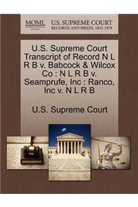 U.S. Supreme Court Transcript of Record N L R B V. Babcock & Wilcox Co