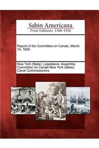 Report of the Committee on Canals, March 14, 1820.