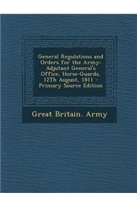 General Regulations and Orders for the Army