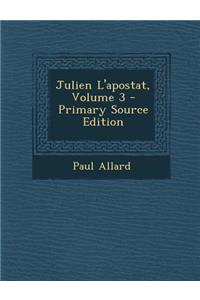 Julien L'Apostat, Volume 3
