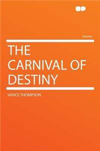 The Carnival of Destiny