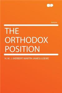 The Orthodox Position