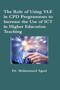 Role of Using VLE in CPD Programmes to Increase the Use of ICT in Higher Education Teaching