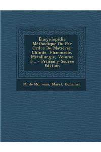 Encyclopedie Methodique Ou Par Ordre de Matieres