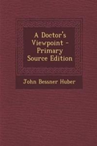 A Doctor's Viewpoint