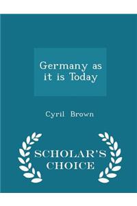 Germany as It Is Today - Scholar's Choice Edition