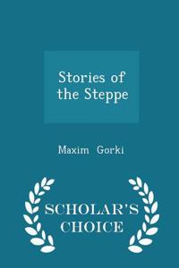 Stories of the Steppe - Scholar's Choice Edition