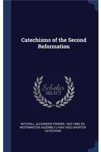 Catechisms of the Second Reformation