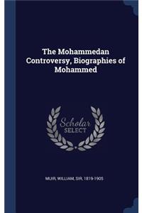 The Mohammedan Controversy, Biographies of Mohammed